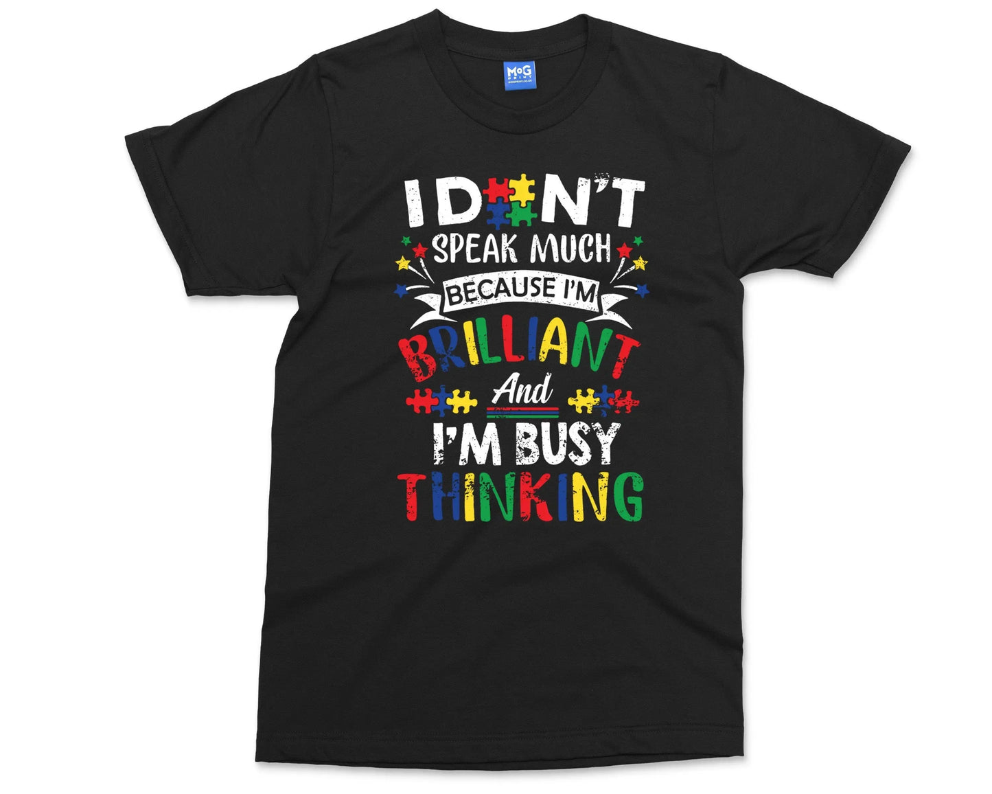 I Dont Speak Much Brilliant Autism Autistic Boys Girls T Shirt Mens Ladies Kids Adult World Awareness Kindness